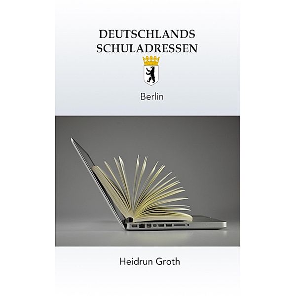 Deutschlands Schuladressen / Deutschlands Schuladressen Bd.2, Heidrun Groth