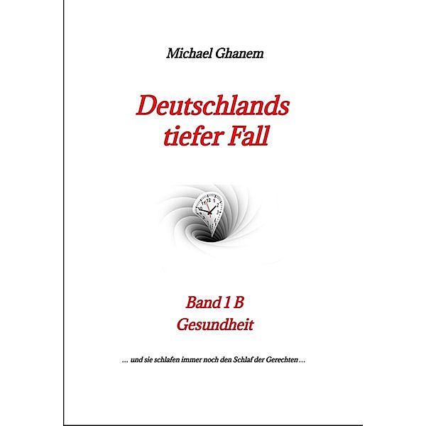 Deutschlands tiefer Fall / Deutschlands tiefer Fall Bd.2, Michael Ghanem