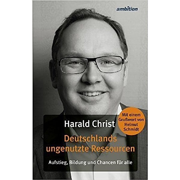Deutschlands ungenutzte Ressourcen, Harald Christ
