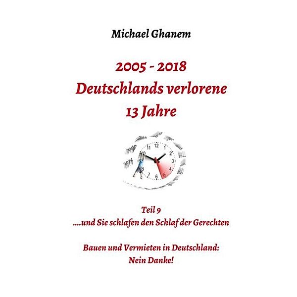 Deutschlands verlorene 13 Jahre, Michael Ghanem