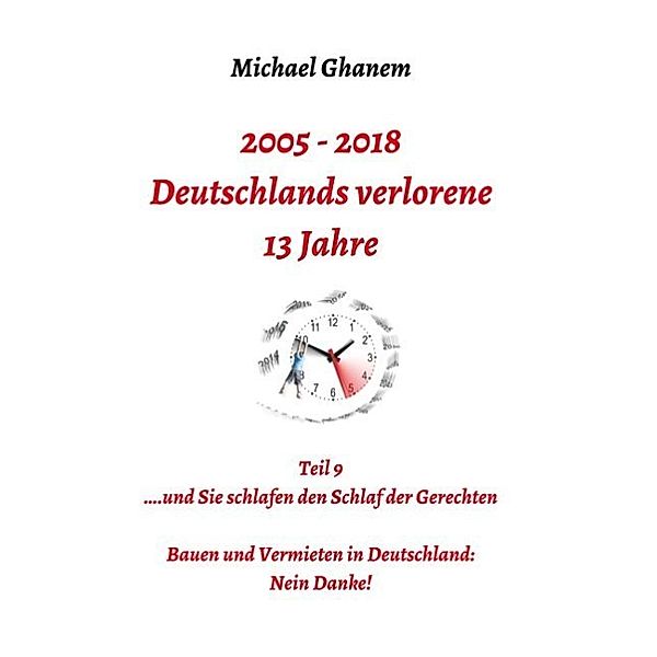 Deutschlands verlorene 13 Jahre, Michael Ghanem