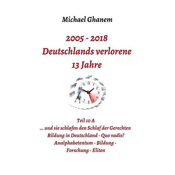 Deutschlands verlorene 13 Jahre, Michael Ghanem