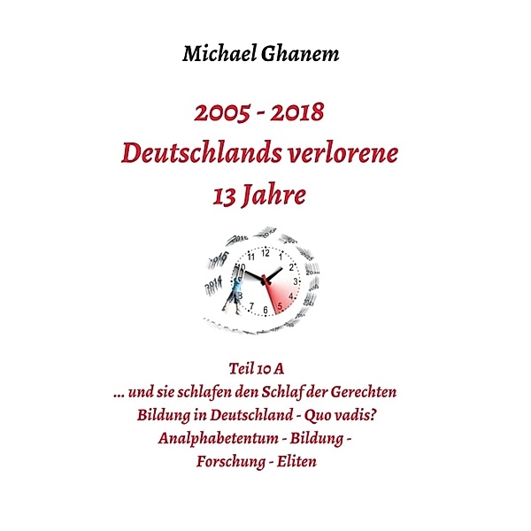 Deutschlands verlorene 13 Jahre, Michael Ghanem