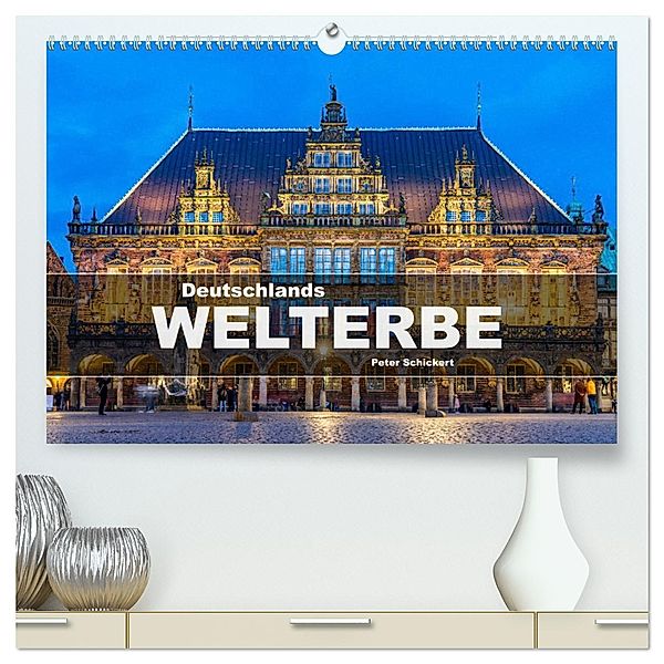 Deutschlands Welterbe (hochwertiger Premium Wandkalender 2025 DIN A2 quer), Kunstdruck in Hochglanz, Calvendo, Peter Schickert