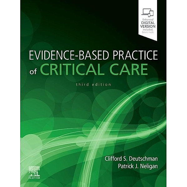 Deutschman, C: Evidence-Based Practice Of Critical Care, Clifford S. Deutschman, Patrick J. Neligan