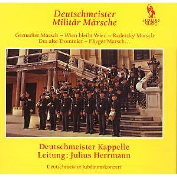 Deutschmeister Militärmärsche, Herrmann, Deutschmeister Kapelle