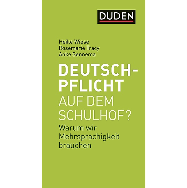 Deutschpflicht auf dem Schulhof? / Debattenbücher, Heike Wiese, Rosemarie Tracy, Anke Sennema
