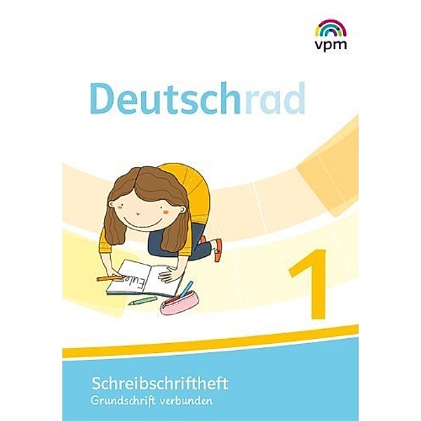 Deutschrad. Ausgabe ab 2018 / 1. Klasse, Schreibschriftheft Grundschrift verbunden