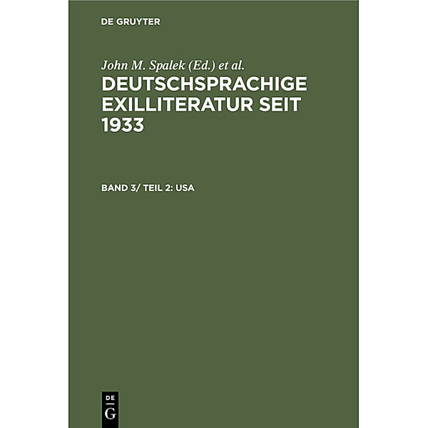 Deutschsprachige Exilliteratur seit 1933 / Band 3/ Teil 2 / USA.Tl.2
