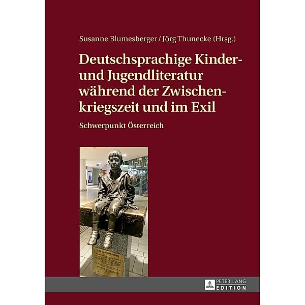 Deutschsprachige Kinder- und Jugendliteratur waehrend der Zwischenkriegszeit und im Exil
