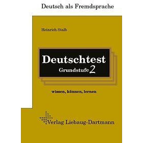 Deutschtest Grundstufe 2, Heinrich Stalb