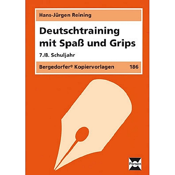 Deutschtraining mit Spaß und Grips - 7./8. Klasse, Hans-Jürgen Reining