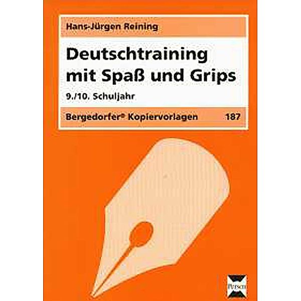 Deutschtraining mit Spass und Grips, 9./10. Schuljahr, Hans-Jürgen Reining