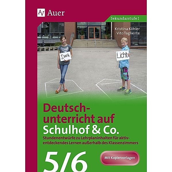 Deutschunterricht auf dem Schulhof & Co. Klasse 5-6, Kristina Köhler, Vito Tagliente