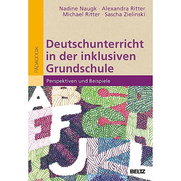 Deutschunterricht in der inklusiven Grundschule, Nadine Naugk, Alexandra Ritter, Michael Ritter, Sascha Zielinski