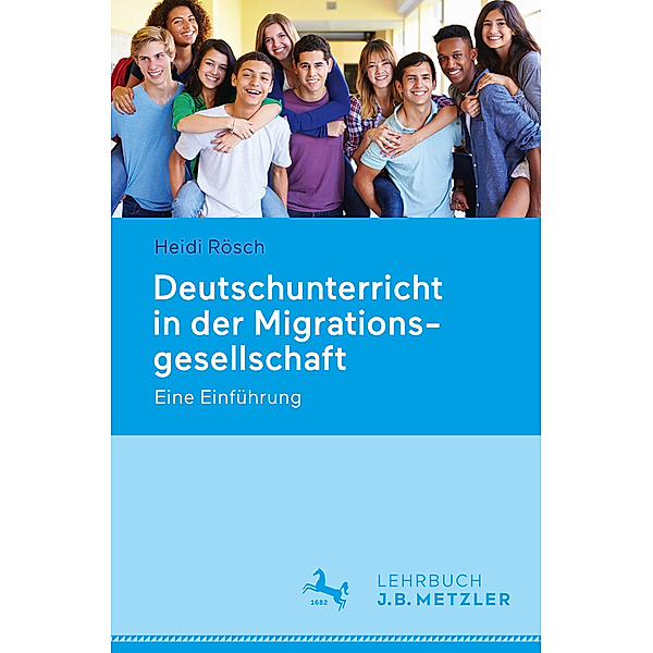 Deutschunterricht in der Migrationsgesellschaft, Heidi Rösch