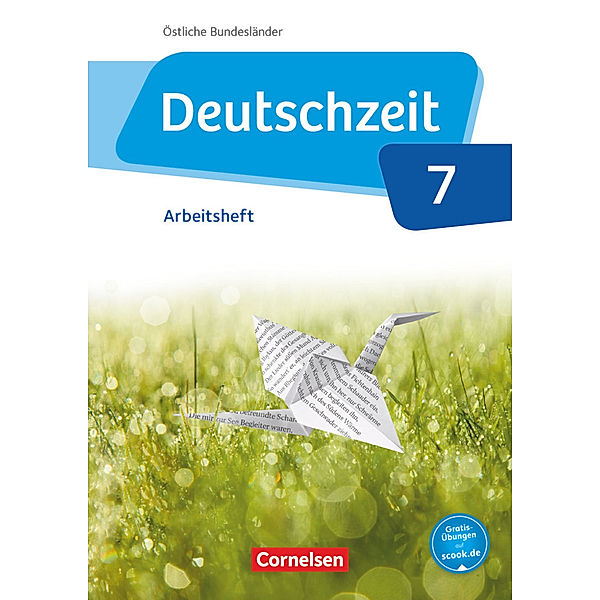 Deutschzeit - Östliche Bundesländer und Berlin - 7. Schuljahr, Renate Gross, Franziska Jaap, Catharina Banneck, Sophie Porzelt, Ana Cuntz, Lilli Gebhard