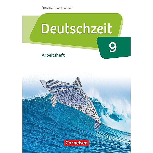 Deutschzeit - Östliche Bundesländer und Berlin - 9. Schuljahr, Toka-Lena Rusnok, Renate Gross, Franziska Jaap, Anne Jansen