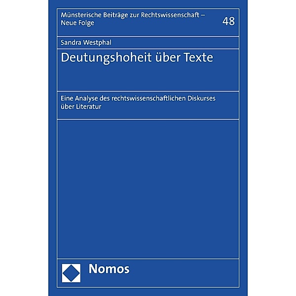 Deutungshoheit über Texte / Münsterische Beiträge zur Rechtswissenschaft - Neue Folge Bd.48, Sandra Westphal
