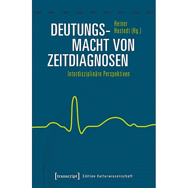 Deutungsmacht von Zeitdiagnosen / Edition Kulturwissenschaft Bd.189