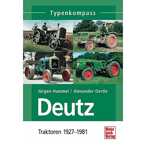 Deutz Band 1 / Typenkompass, Jürgen Hummel, Alexander Oertle