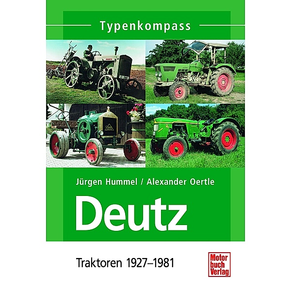 Deutz / Typenkompass, Jürgen Hummel, Alexander Oertle