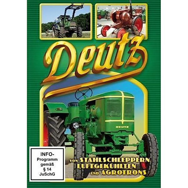 Deutz, Von Stahlschleppern, Luftgekühlten und Agrotrons, 1 DVD