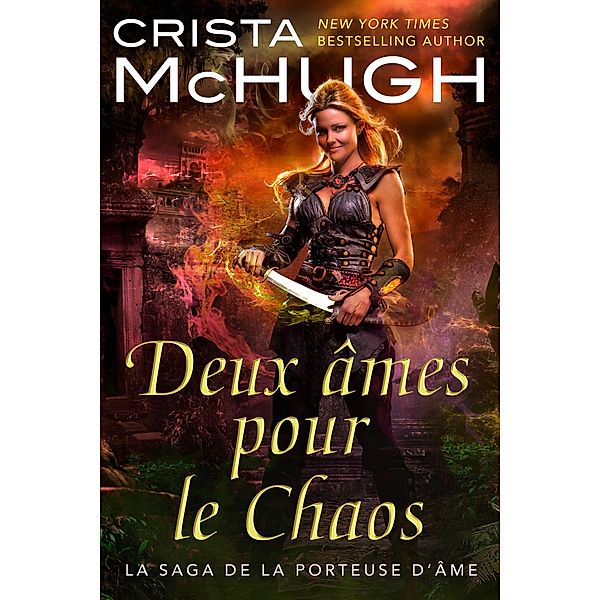 Deux âmes pour le Chaos (La saga de la porteuse d'âme, #2), Crista Mchugh