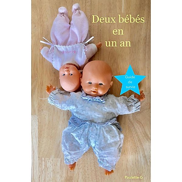 Deux bebes en un an / Librinova, G. Paulette G