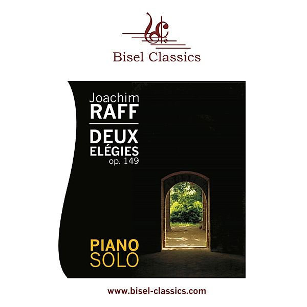 Deux Elégies, Op. 149, Joachim Raff