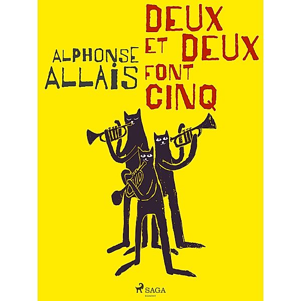 Deux et Deux font Cinq, Alphonse Allais