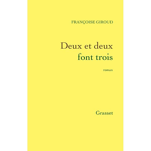 Deux et deux font trois / Littérature Française, Françoise Giroud