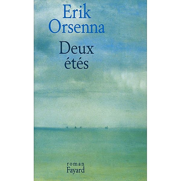 Deux étés / Littérature Française, Erik Orsenna