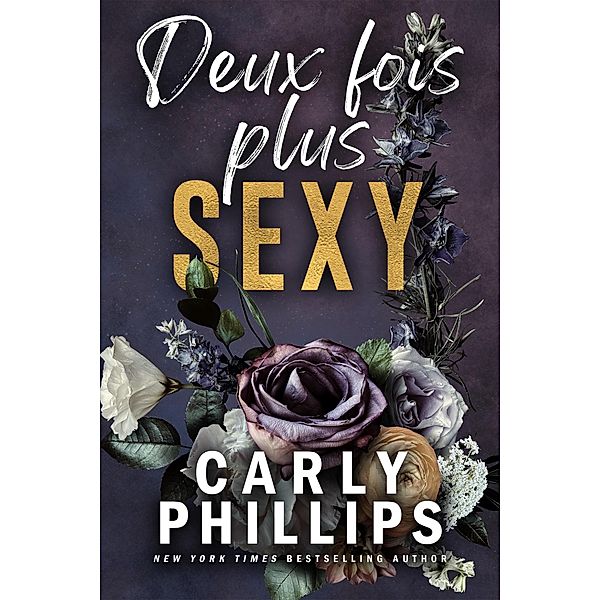 Deux fois plus sexy (Collection Sexy, #2) / Collection Sexy, Carly Phillips