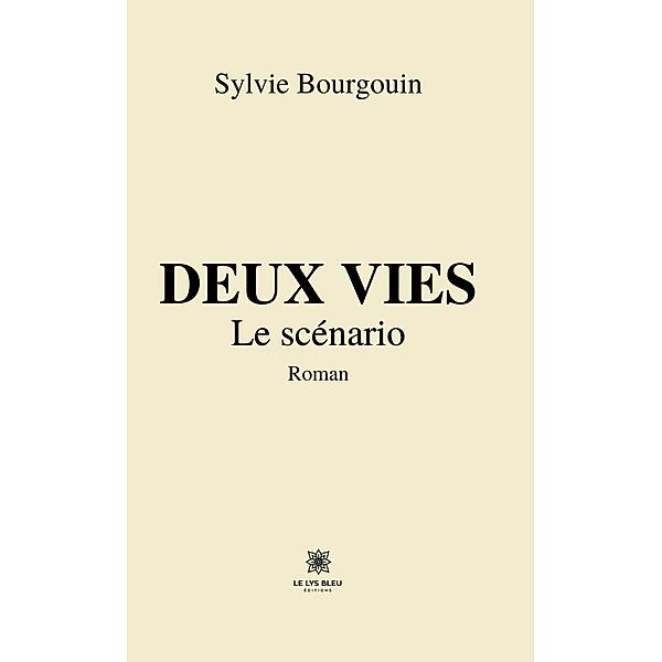 Deux vies, Sylvie BOURGOUIN
