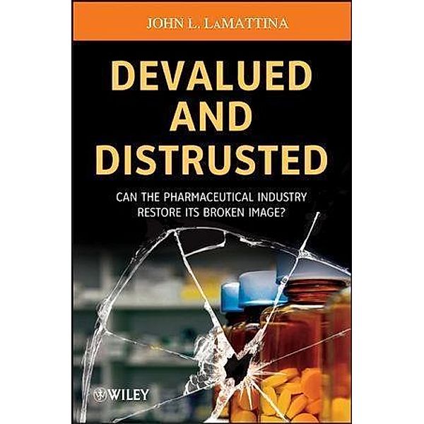 Devalued and Distrusted, John L. LaMattina