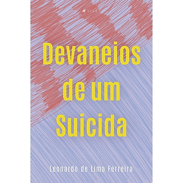 Devaneios de um suicida, Leonardo de Lima Ferreira