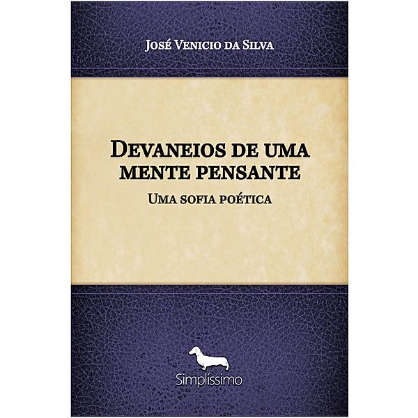 Devaneios de uma mente pensante, José Venicio da Silva