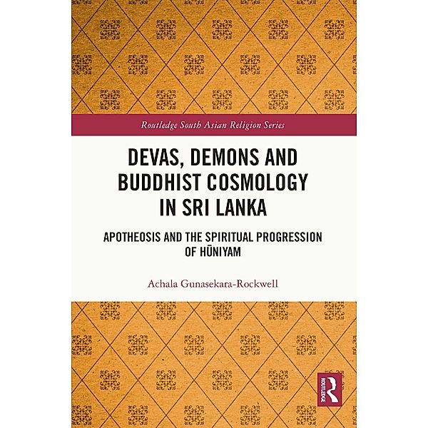 Devas, Demons and Buddhist Cosmology in Sri Lanka, Achala Gunasekara-Rockwell