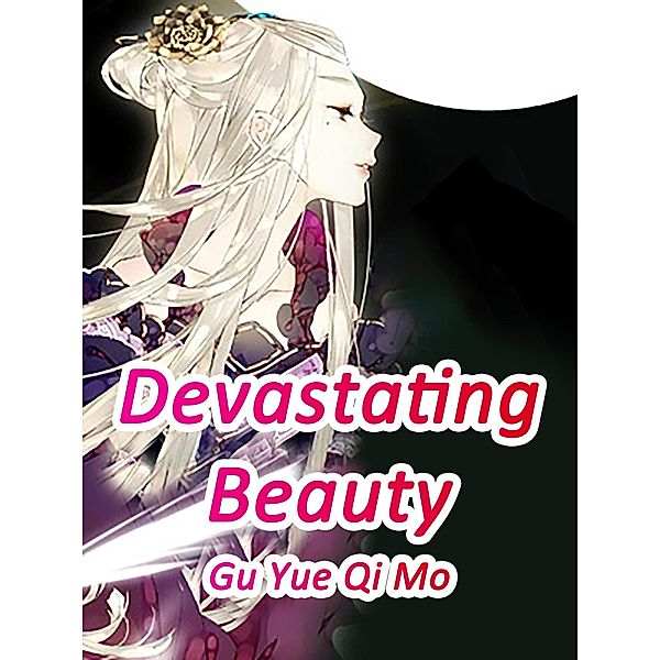 Devastating Beauty / Funstory, Gu YueQiMo
