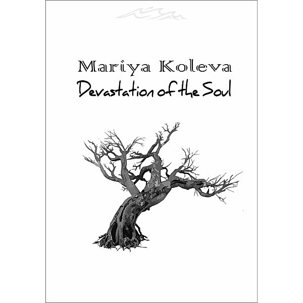 Devastation of the Soul, Mariya Koleva