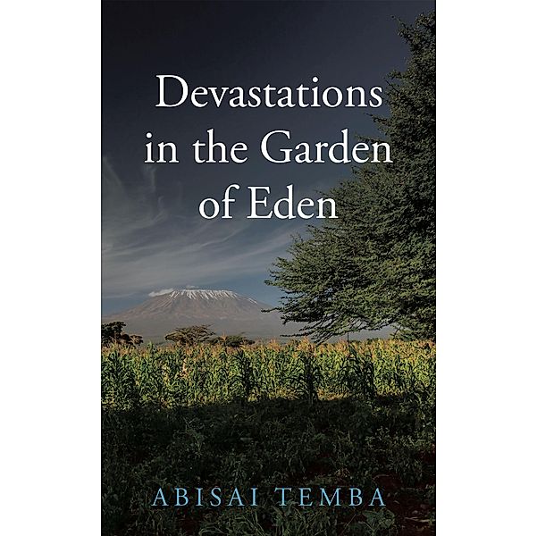Devastations in the  Garden of Eden, Abisai Temba
