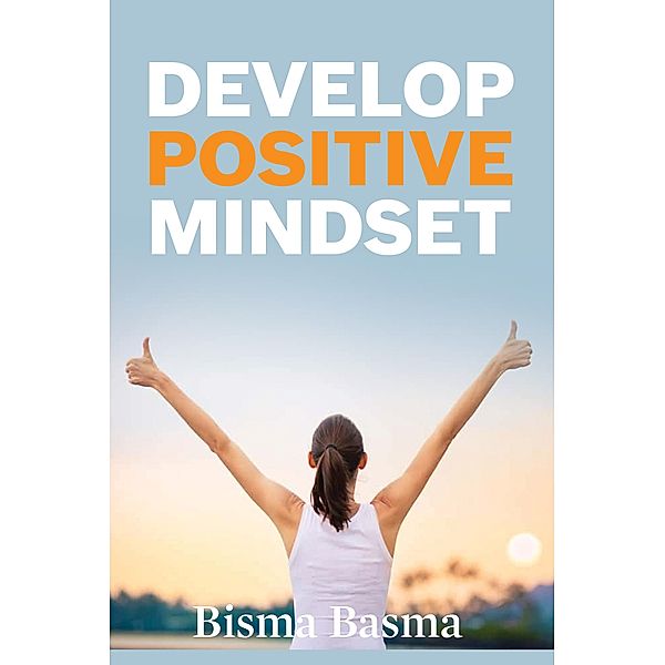 Develop Positive Mindset, Bisma Basma