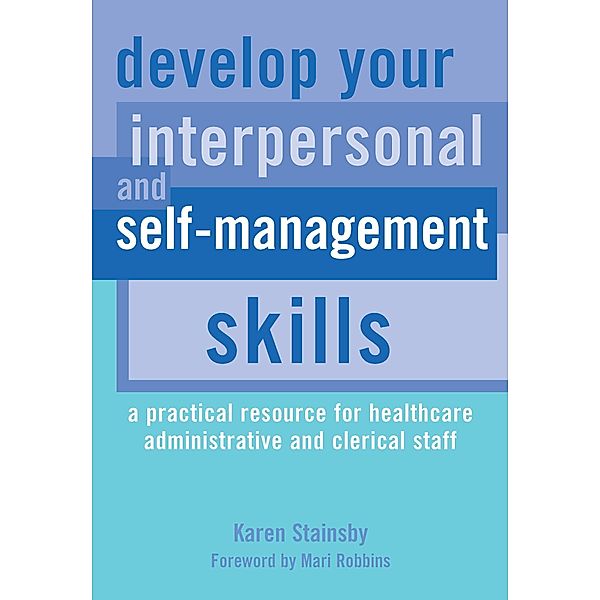 Develop Your Interpersonal and Self-Management Skills, Karen Stainsby, Hussain Gandhi