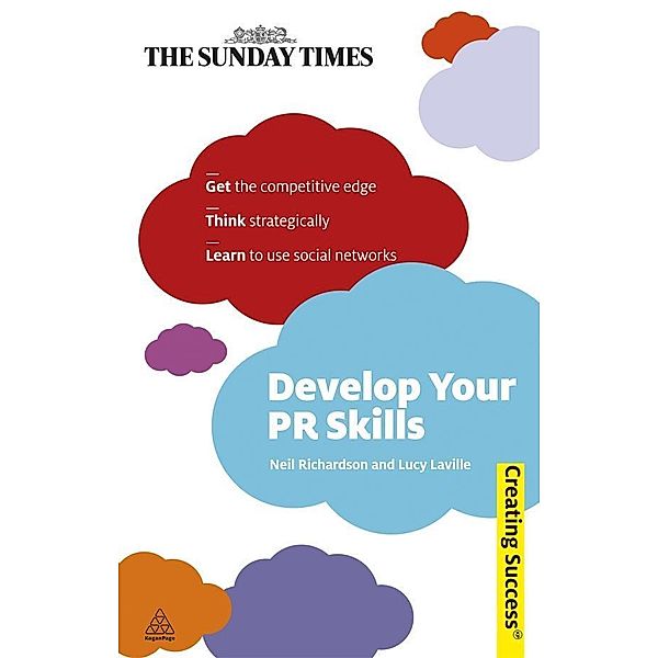 Develop Your PR Skills / Creating Success Bd.14, Neil Richardson, Lucy Laville