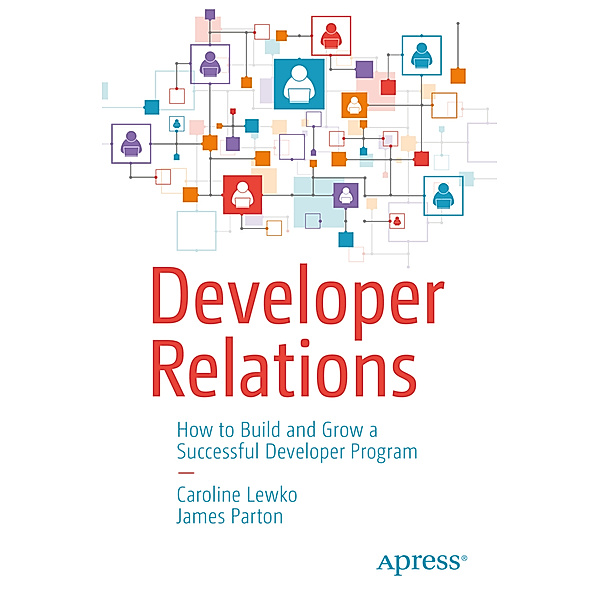 Developer Relations, Caroline Lewko, James Parton