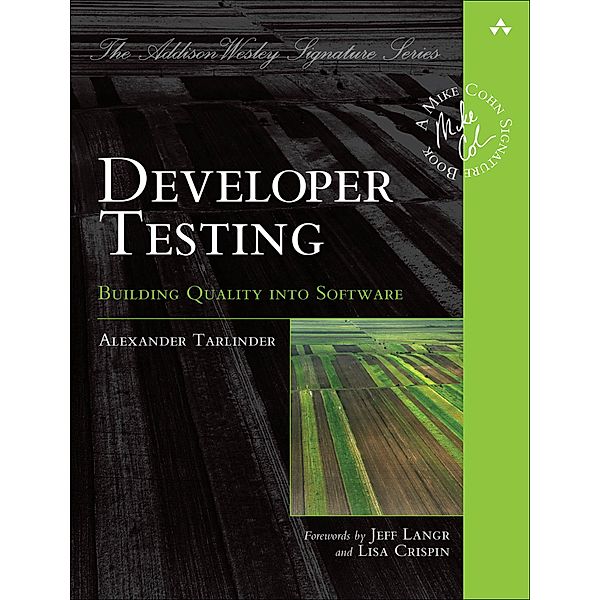 Developer Testing / Addison-Wesley Signature Series (Cohn), Tarlinder Alexander