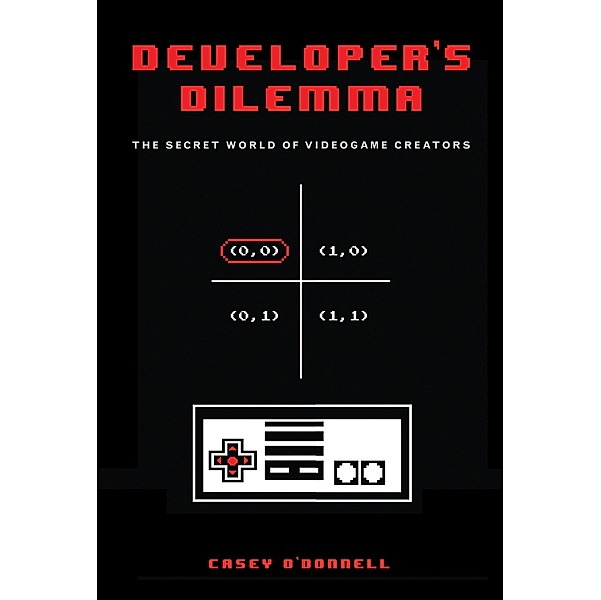 Developer's Dilemma / Inside Technology, Casey O'Donnell