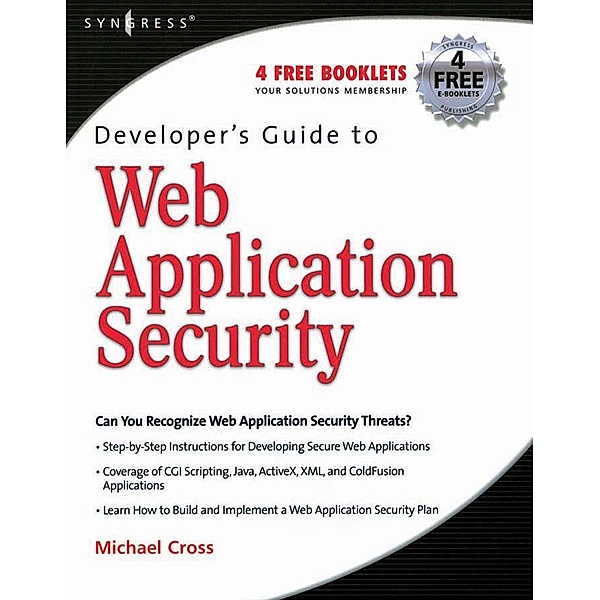 Developer's Guide to Web Application Security, Michael Cross