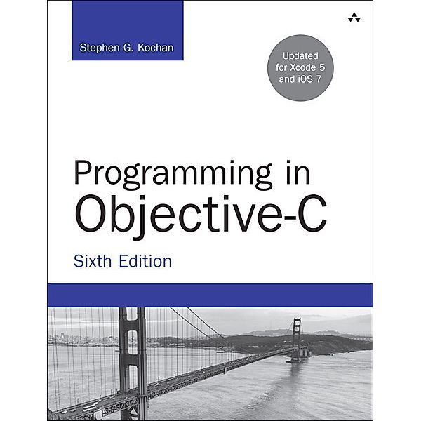 Developer's Library / Programming in Objective-C, Stephen G. Kochan